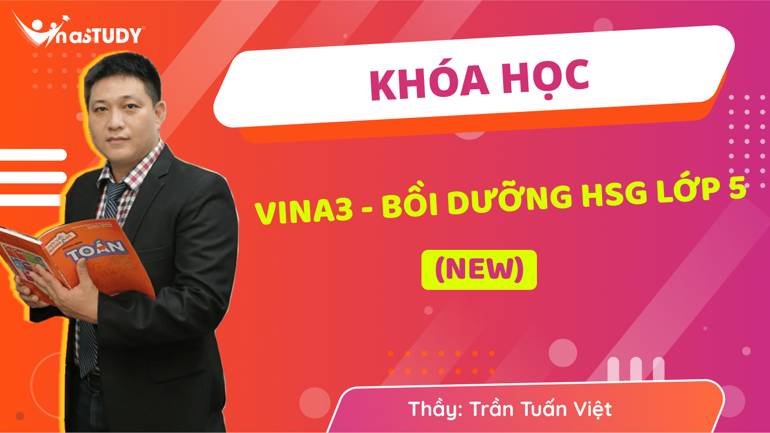 Vina3 - Bồi dưỡng HSG Toán lớp 5 - Thầy Trần Tuấn Việt